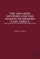 The 1964 Army Mutinies & The Making Of Modern East
