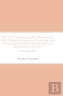 The 1979 Washington Dc Hurrican Is A Wild Climate Occurrence Producing With It Freezing Conditions Roaring Breeze And Reduced Clarity.