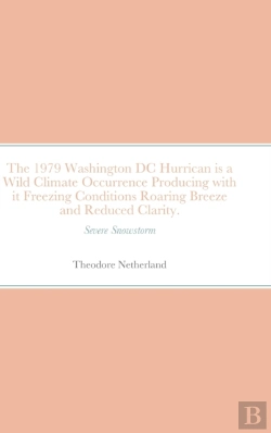 Bertrand.pt - The 1979 Washington Dc Hurrican Is A Wild Climate Occurrence Producing With It Freezing Conditions Roaring Breeze And Reduced Clarity.