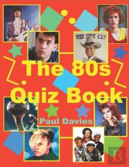 The 1980'S Quiz Book