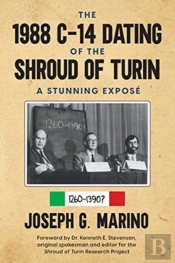 The 1988 C-14 Dating Of The Shroud Of Tu