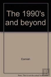The 1990'S And Beyond