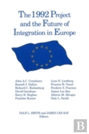 The 1992 Project And The Future Of Integration In Europe