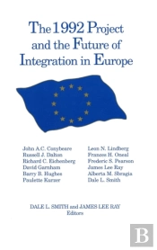 The 1992 Project And The Future Of Integration In Europe