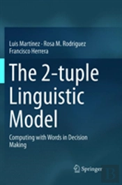 The 2-Tuple Linguistic Model