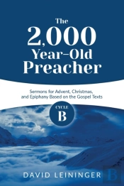 The 2,000 Year-Old Preacher: Cycle B Ser