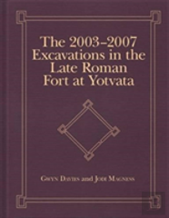 The 2003-2007 Excavations In The Late Roman Fort At Yotvata