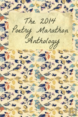 Bertrand.pt - The 2014 Poetry Marathon Anthology