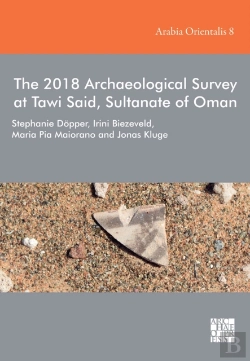 Bertrand.pt - The 2018 Archaeological Survey At Tawi Said, Sultanate Of Oman