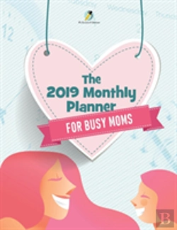 Bertrand.pt - The 2019 Monthly Planner For Busy Moms