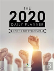 The 2020 Daily Planner For The Top Performer