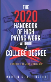 The 2020 Handbook Of High Paying Work Without A College Degree