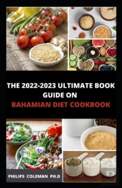 The 2022-2023 Ultimate Book Guide On Bahamian Diet Cookbook