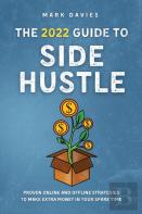 The 2022 Guide To Side Hustle