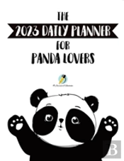 The 2023 Daily Planner For Panda Lovers