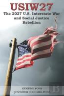 The 2027 U.S. Interstate War And Social Justice Rebellion