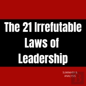 The 21 Irrefutable Laws Of Leadership