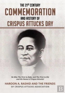 Bertrand.pt - The 21st Century Commemoration And History Of Crispus Attucks Day