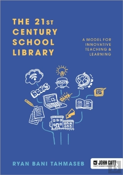 Bertrand.pt - The 21st Century School Library: A Model For Innovative Teaching & Learning