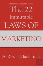 The 22 Immutable Laws Of Marketing