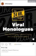 The 24 Hour Plays Viral Monologues