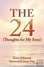 The 24 (Thoughts For My Sons)
