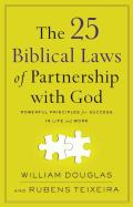 The 25 Biblical Laws Of Partnership With God Â€“ Powerful Principles For Success In Life And Work