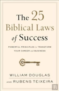Bertrand.pt - The 25 Biblical Laws Of Success Â€“ Powerful Principles To Transform Your Career And Business