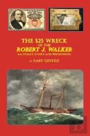 The $25 Wreck Of The Robert J. Walker