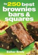 The 250 Best Brownies Bars & Squares
