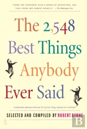 The 2,548 Best Things Anybody Ever Said