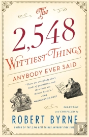 The 2,548 Wittiest Things Anybody Ever Said