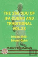 The 256 Odu Ifa Cuban And Tradtional Vol. 33 Irosun Meji-Irosun Ogbe