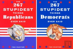 Bertrand.pt - The 267 Stupidest Things Republicans Ever Said And The 267 Stupidest Things Democrats Ever Said