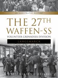 The 27th Waffen-Ss Volunteer Grenadier Division Langemarck