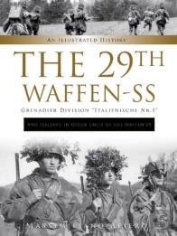 The 29th Waffen-Ss Grenadier Division ''Italienische Nr.1'': And Italians In Other Units Of The Waffen-Ss
