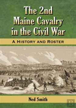 Bertrand.pt - The 2nd Maine Cavalry In The Civil War