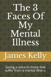 The 3 Faces Of My Mental Illness