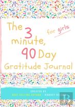 The 3 Minute, 90 Day Gratitude Journal For Girls