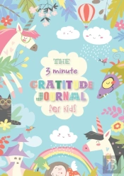 The 3 Minute Gratitude Journal For Kids