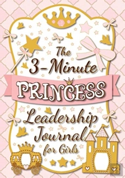 Bertrand.pt - The 3-Minute Princess Leadership Journal For Girls