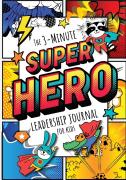 The 3-Minute Superhero Leadership Journal For Kids
