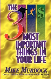 The 3 Most Important Things In Your Life
