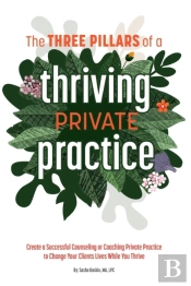 The 3 Pillars Of A Thriving Private Practice