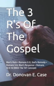 The 3 R'S Of The Gospel: Man'S Ruin   Ro