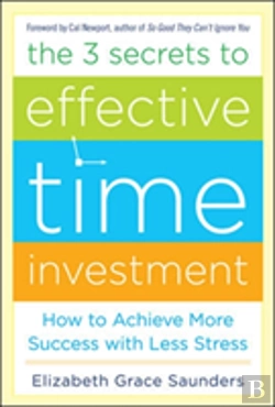 Bertrand.pt - The 3 Secrets To Effective Time Investment: Achieve More Success With Less Stress