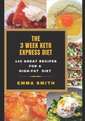 The 3 Week Keto Express Diet