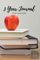 The 3 Year Journal For Teachers