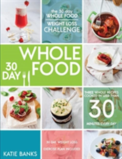 Bertrand.pt - The 30 Day Whole Food Weight Loss Challenge