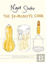 The 30-Minute Cook